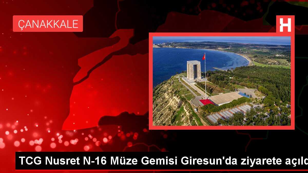TCG Nusret N-16 Müze Gemisi Giresun'da ziyarete açıldı
