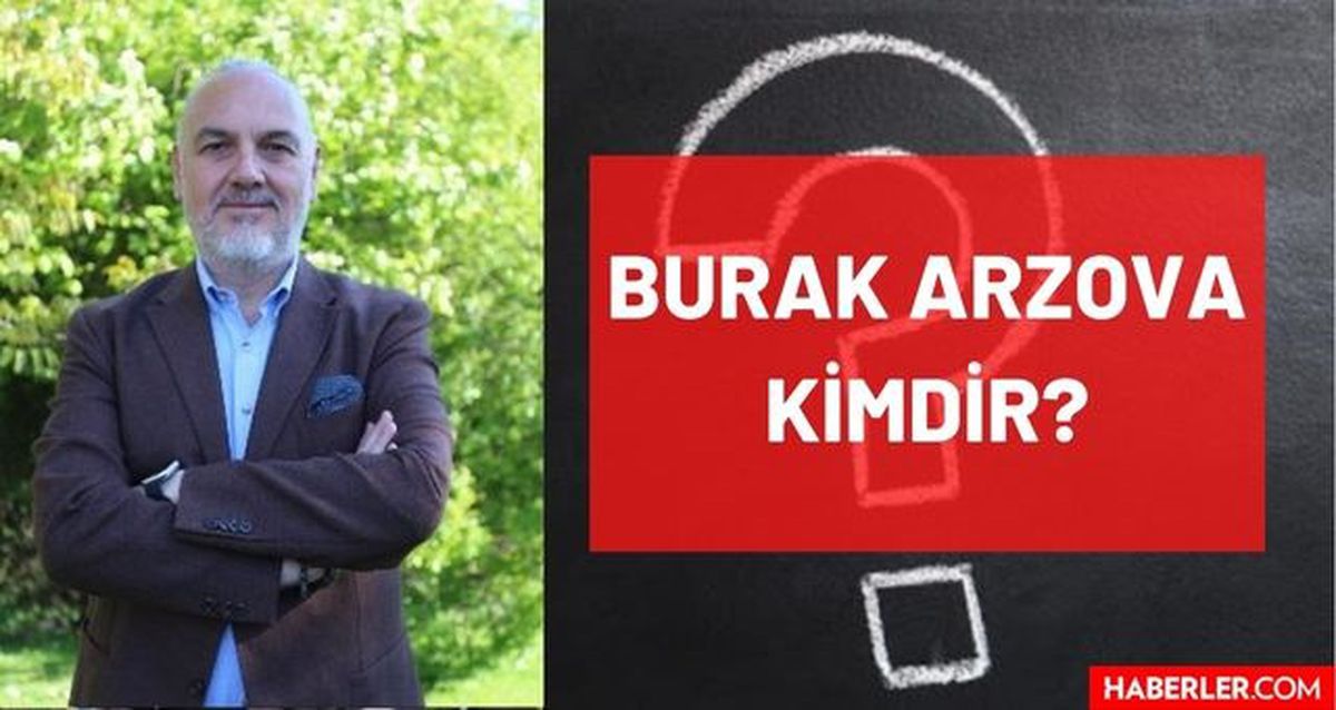 Burak Arzova kimdir? Kaç yaşında, nereli, mesleği ne? Prof. Dr. Burak Arzova'nın hayatı ve biyografisi!