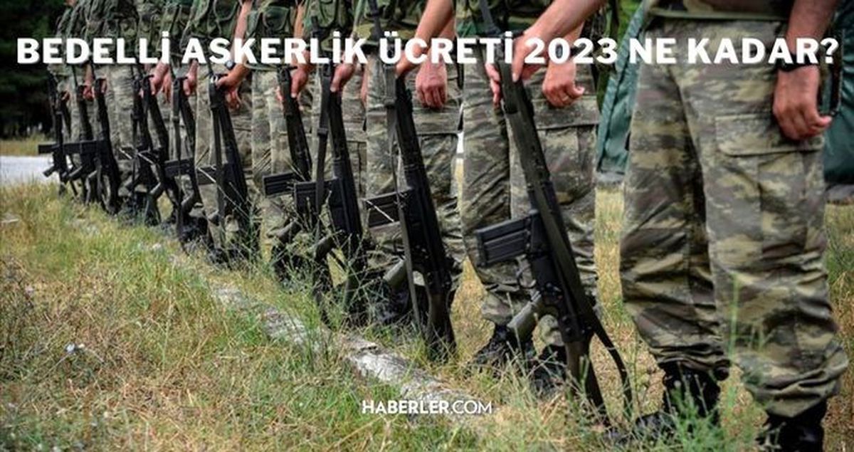 Bedelli askerlik kalkıyor mu? Bedelli askerlik ne kadar 2023, kaç gün, kaç euro? Bedelli askerlik yaş sınırı ne?