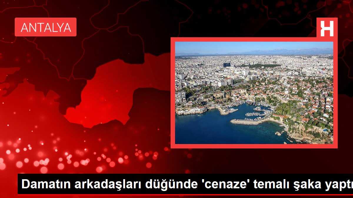 Damatın arkadaşları düğünde 'cenaze' temalı şaka yaptı