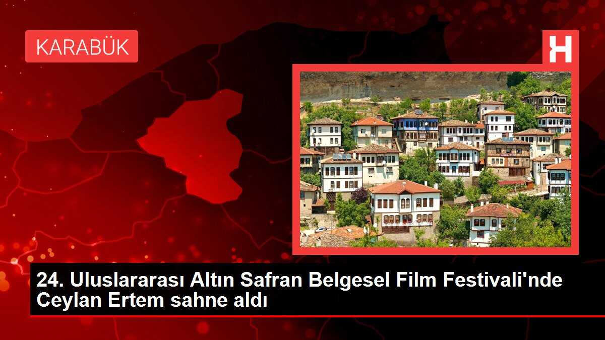 24. Uluslararası Altın Safran Belgesel Film Festivali'nde Ceylan Ertem sahne aldı
