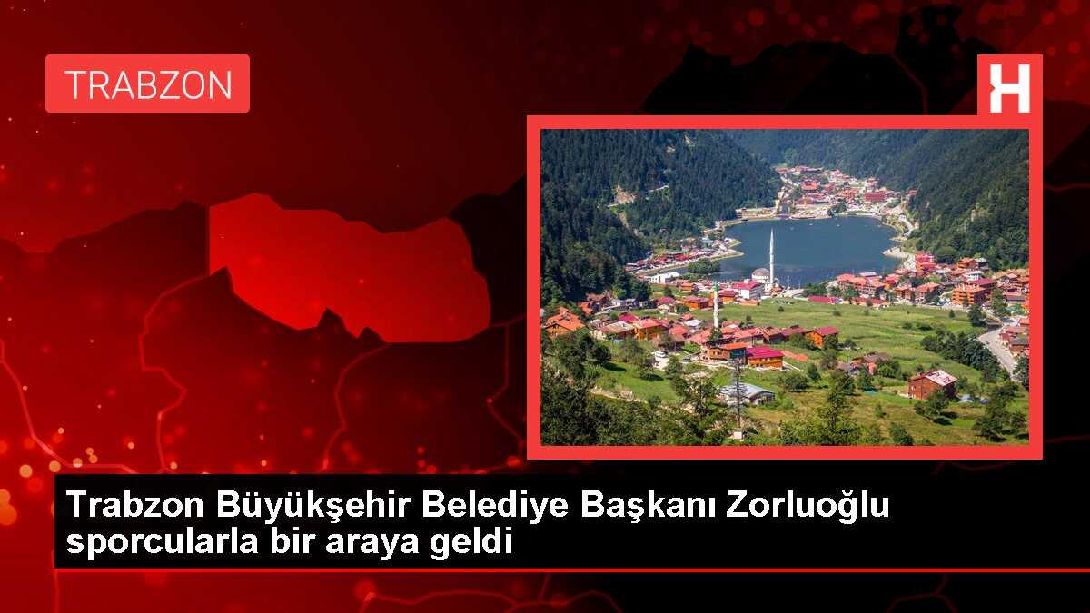 Trabzon Büyükşehir Belediye Başkanı Sporcuları Kabul Etti
