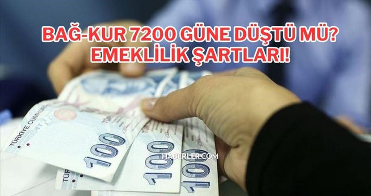 Bağ-kur 7200 güne düştü mü? Bağ-kur 7200 günden emeklilik şartları, kimleri kapsıyor? Bağ-kur prim gün sayısı, borçlarına af geldi mi?