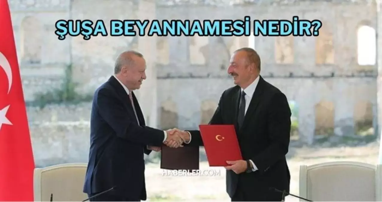 Şuşa beyannamesi nedir? Şuşa beyannamesi önemi ne? Şuşa beyannamesi imzalandı mı? Şuşa beyannamesi pdf! Şuşa beyannamesi tam metin oku!