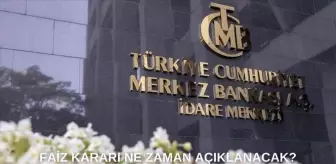 TCMB faiz kararı ne zaman? 2023 Haziran ayı faiz toplantısı detayları ve TCMB faiz kararı açıklanma tarihi