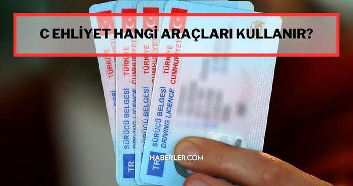 C ehliyet hangi araçları kullanır? C sınıfı ehliyet hangi araçları kullanabilir, kullanamaz? C ehliyet kaç yaşında alınır? C ehliyet harcı 2023!
