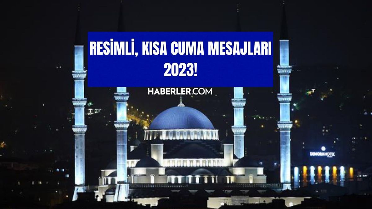Hayırlı Cumalar mesajı resimli! Yeni, resimli ve kısa cuma mesajları 2023! Güncel cuma mesajları! İnstagram, Facebook Cuma mesajları resimli!