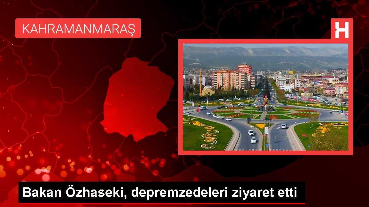 Bakan Özhaseki, depremzedeleri ziyaret etti