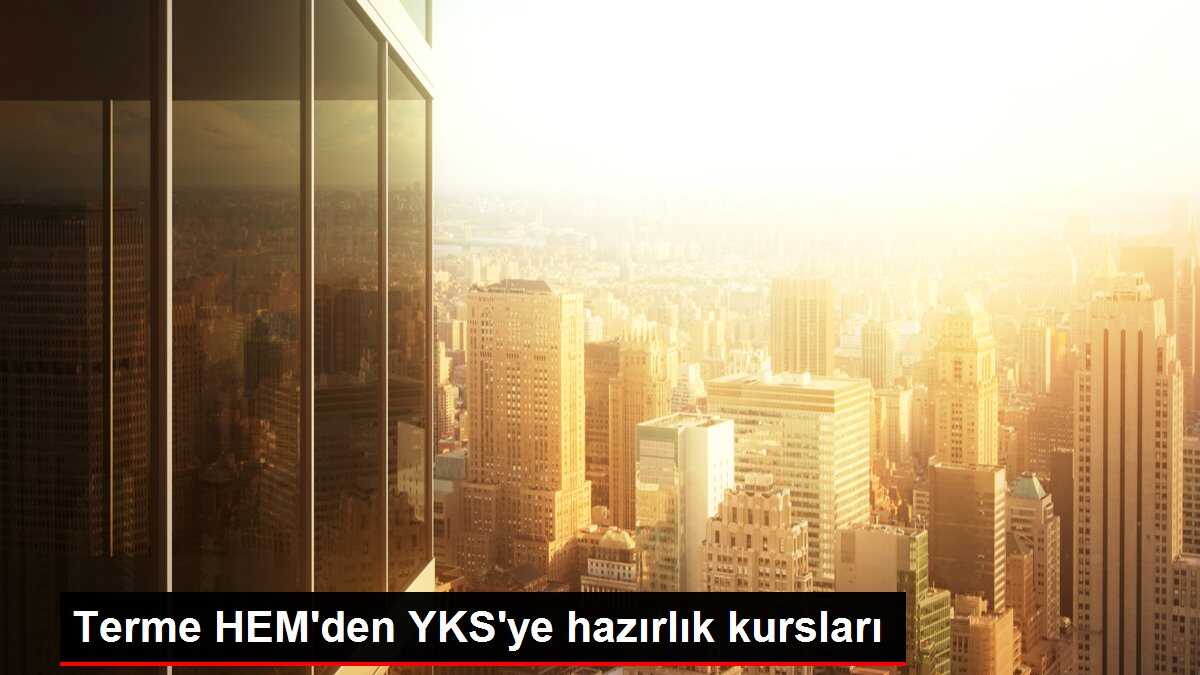 Terme HEM'den YKS'ye hazırlık kursları