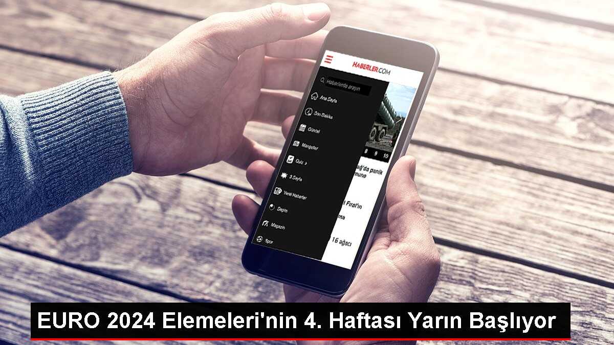 EURO 2024 Elemeleri'nin 4. Haftası Yarın Başlıyor