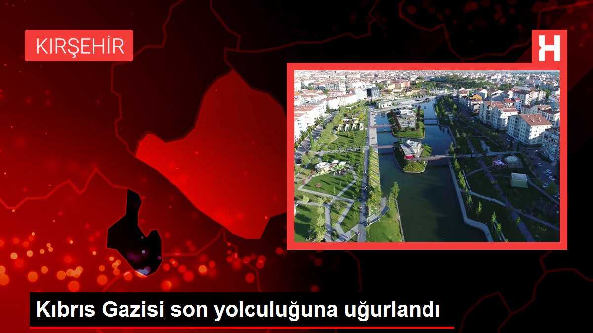 Kıbrıs Gazisi son yolculuğuna uğurlandı