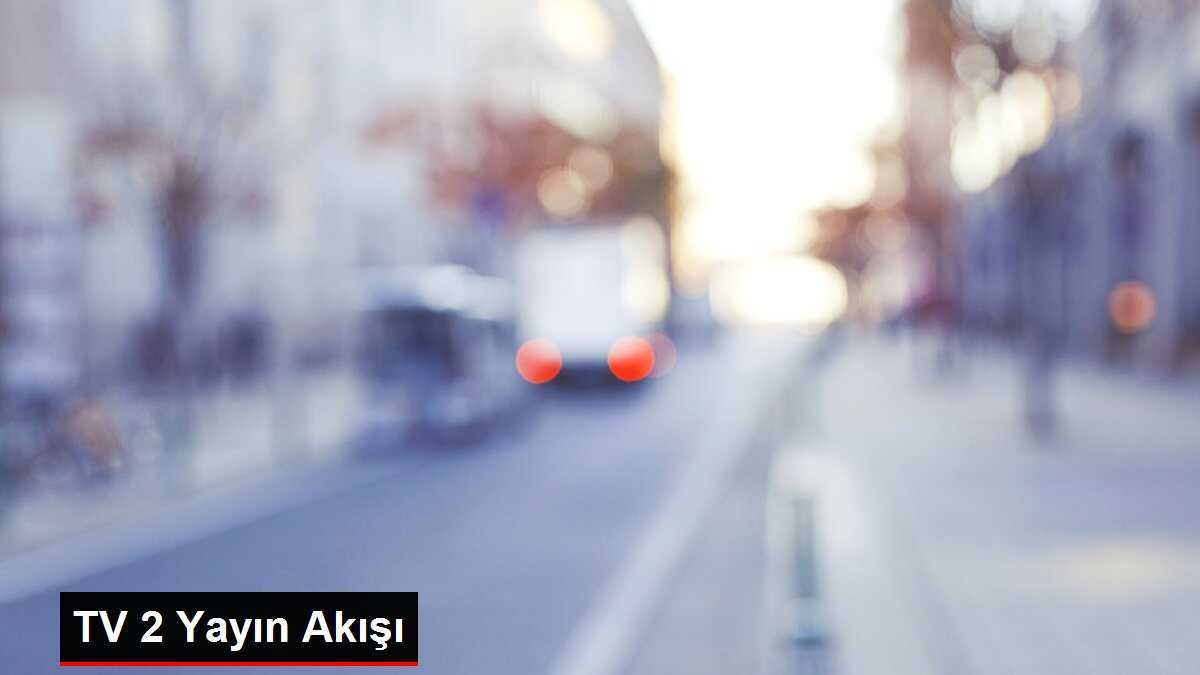 TV 2 Yayın Akışı