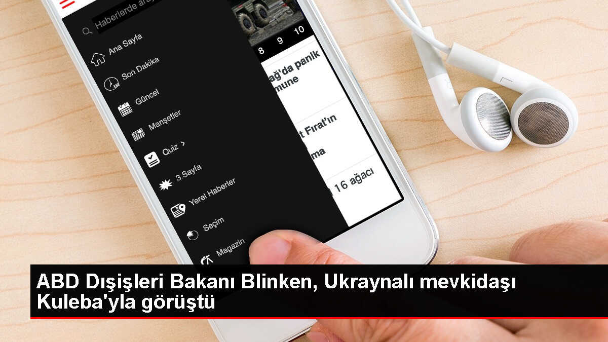 ABD Dışişleri Bakanı Blinken, Ukrayna Dışişleri Bakanı Kuleba ile Görüştü