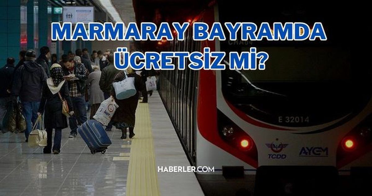 Marmaray ücretsiz mi? Marmaray bayramda ücretsiz mi? 2023 Kurban Bayramı Marmaray ücretsiz mi? 2023 Kurban Bayramı'nda Marmaray ücretsiz mi?