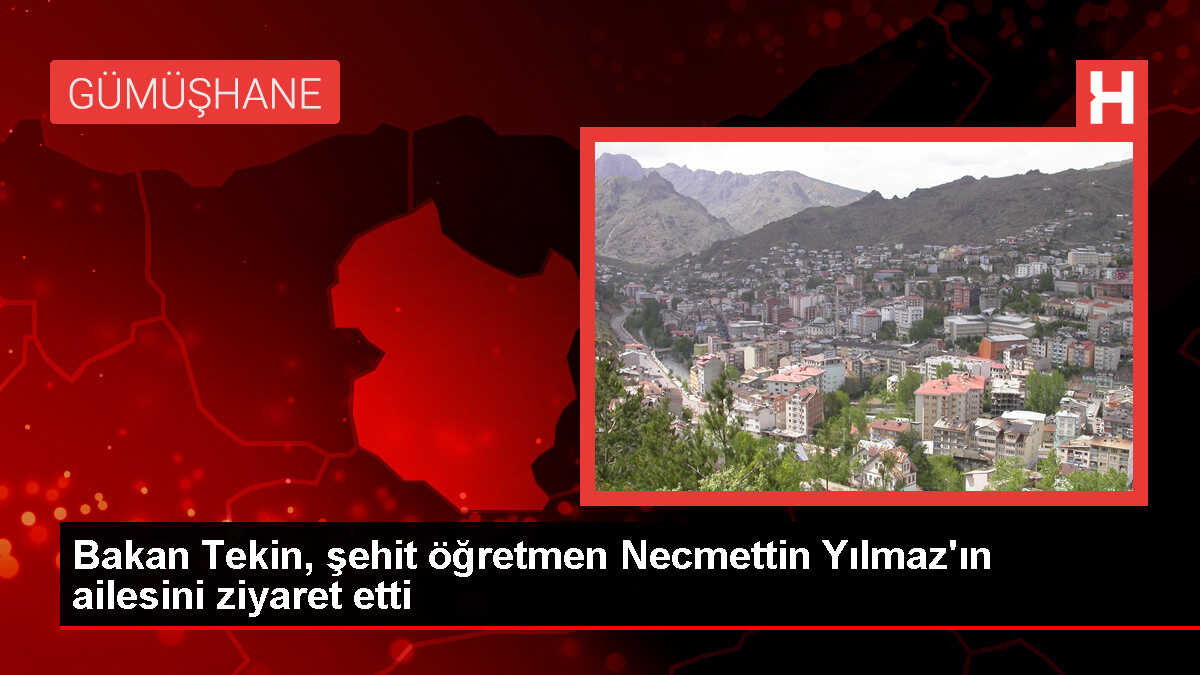 Milli Eğitim Bakanı Yusuf Tekin, Şehit Öğretmenin Ailesini Ziyaret Etti