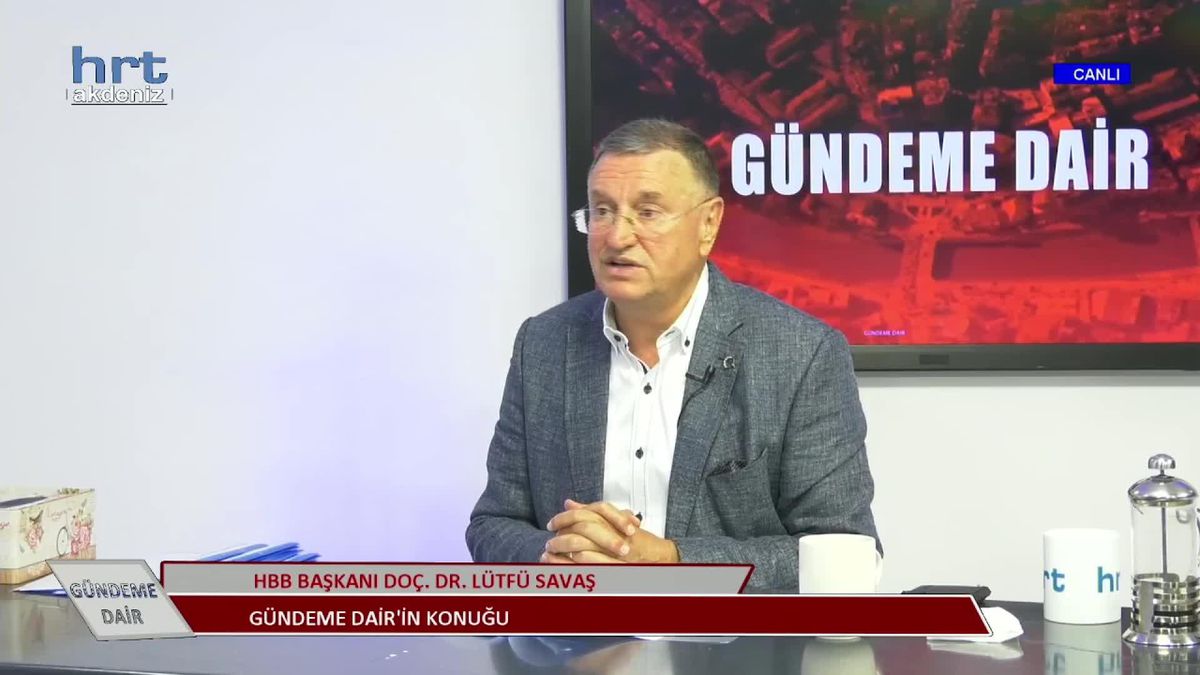 Hatay Büyükşehir Belediye Başkanı Lütfü Savaş: Hatay'ın bölünmesine karşı çıkarız