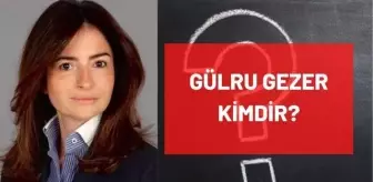 Gülru Gezer kimdir? Kaç yaşında, nereli, mesleği ne? Gülru Gezer'in hayatı ve biyografisi!