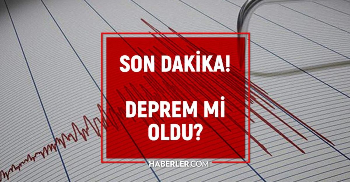 Dün gece deprem oldu mu? İzmir'de, İstanbul'da, Ankara'da deprem mi oldu? AFAD ve Kandilli son deprem verileri!