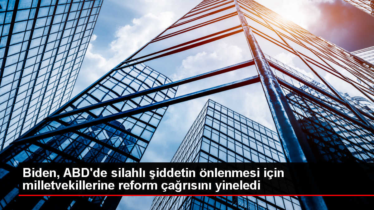 ABD Başkanı Joe Biden, silahlı saldırılar sonrası silah reformu çağrısı yaptı