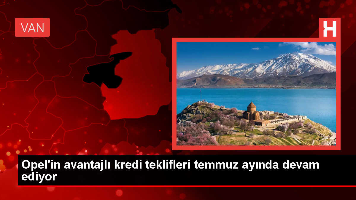 Opel, Temmuz Ayında Binek ve Ticari Araçlarda Uygun Satın Alma Koşulları Sunuyor
