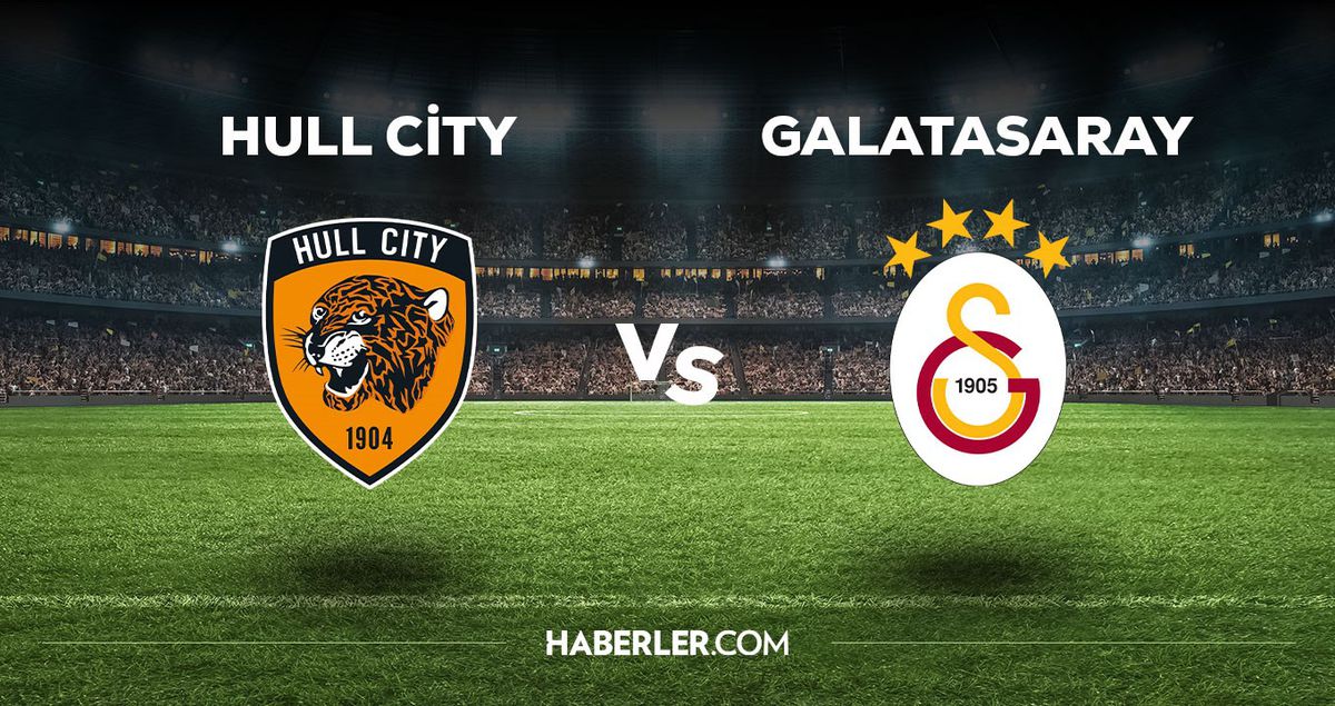 Hull City - Galatasaray maçı ne zaman, saat kaçta, hangi kanalda? Hull City - Galatasaray maçı saat kaçta başlayacak, nerede yayınlanacak?