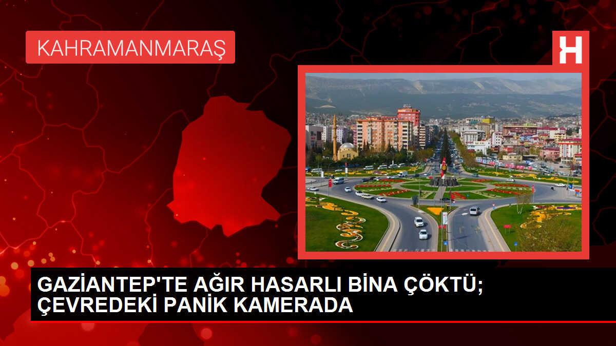 İslahiye'de ağır hasarlı bina çöktü, vatandaşlar kaçıştı