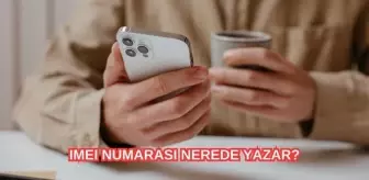 IMEI nedir? IMEI iPhone'da nasıl bulunur? IMEI numarası ne işe yarar, nerede yazar?