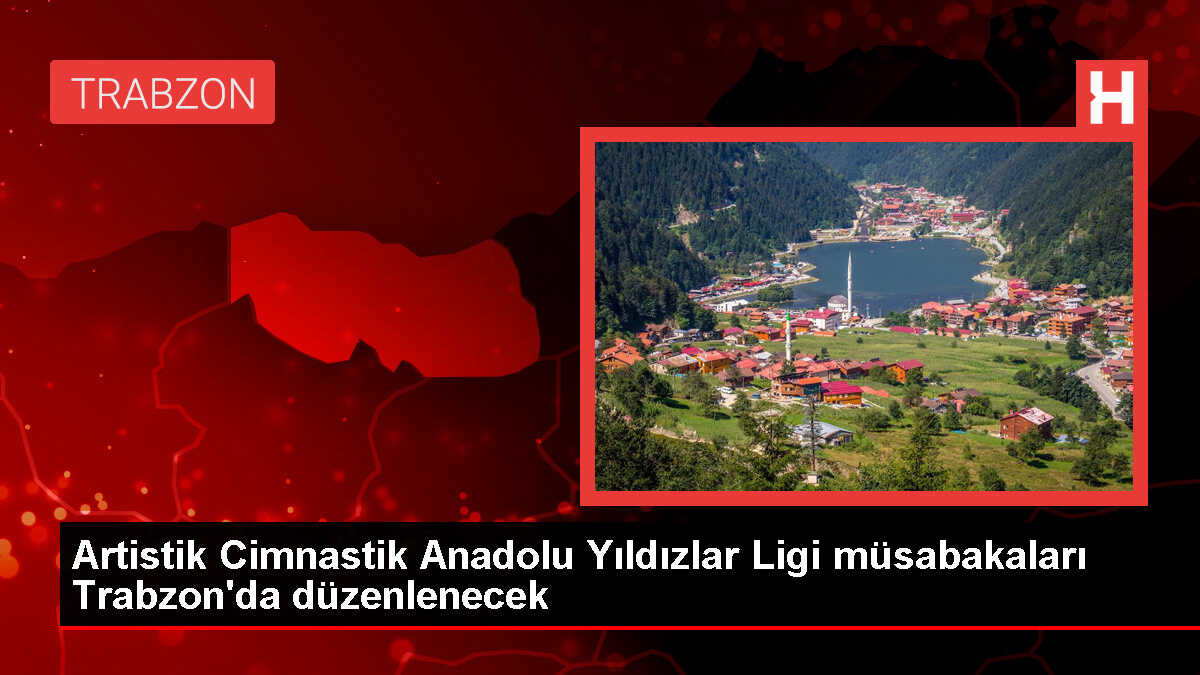 Trabzon'da Türkiye Cimnastik Federasyonu Yıldızlar Ligi grup maçları yapılacak