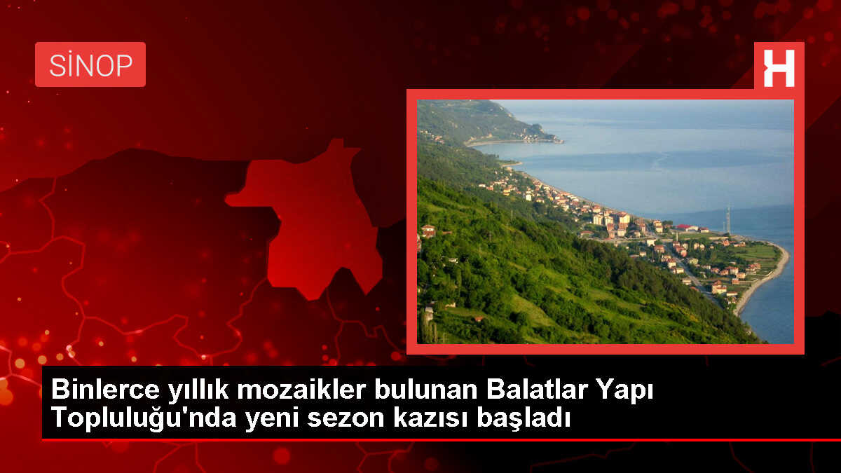 Sinop'ta Binlerce Yıllık Tarihi Eserler Gün Yüzüne Çıkarılıyor