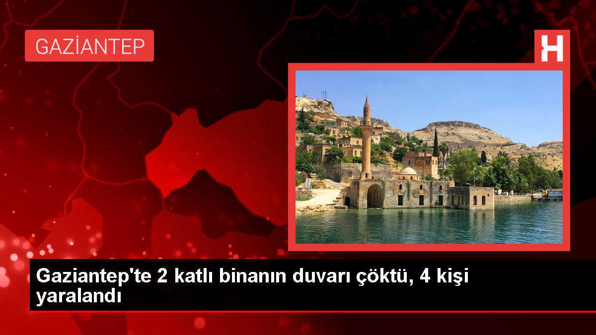 Gaziantep'te bir binanın duvarı çöktü, 4 kişi yaralandı