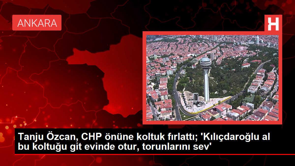 Tanju Özcan, CHP önüne koltuk fırlattı; 'Kılıçdaroğlu al bu koltuğu git evinde otur, torunlarını sev'