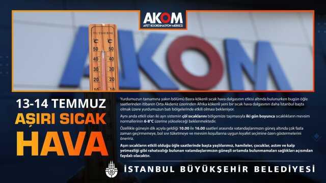 AKOM'dan İstanbul'a yüksek sıcaklık uyarısı AKOM'dan İstanbul'a yüksek sıcaklık uyarısı