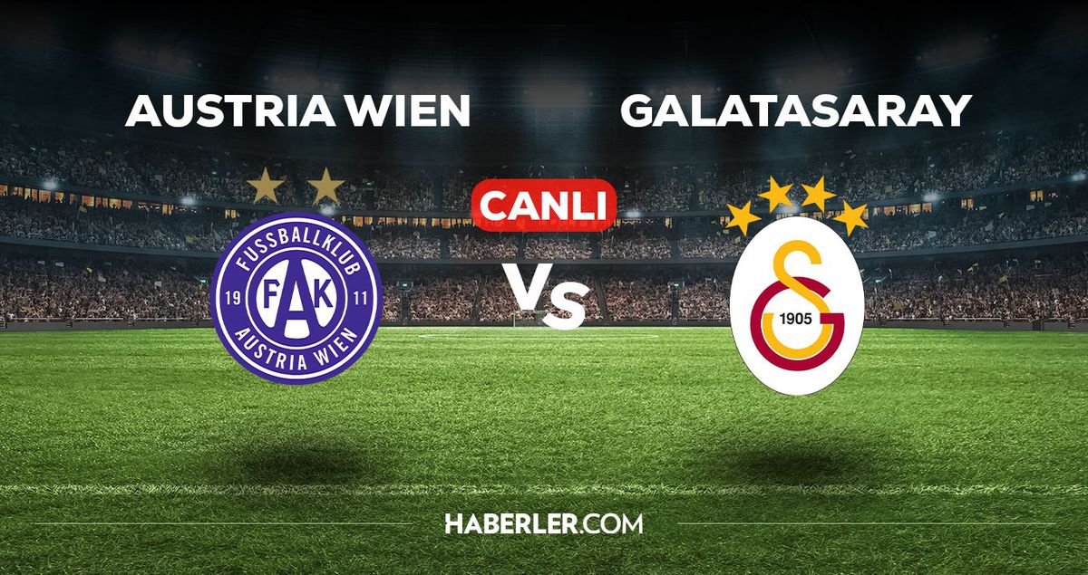 Austria Wien Galatasaray maçı CANLI izle! Austria Wien Galatasaray maçı canlı yayın izle! Austria Wien Galatasaray nereden, nasıl izlenir?