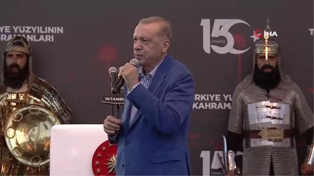 Cumhurbaşkanı Erdoğan: 'Milletimiz canı pahasına hainlere 'dur' demiştir'