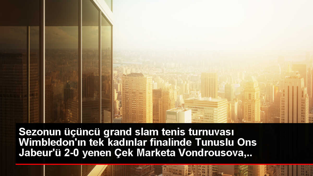 Sezonun üçüncü grand slam tenis turnuvası Wimbledon'ın tek kadınlar finalinde Tunuslu Ons Jabeur'ü 2-0 yenen Çek Marketa Vondrousova, şampiyon oldu.