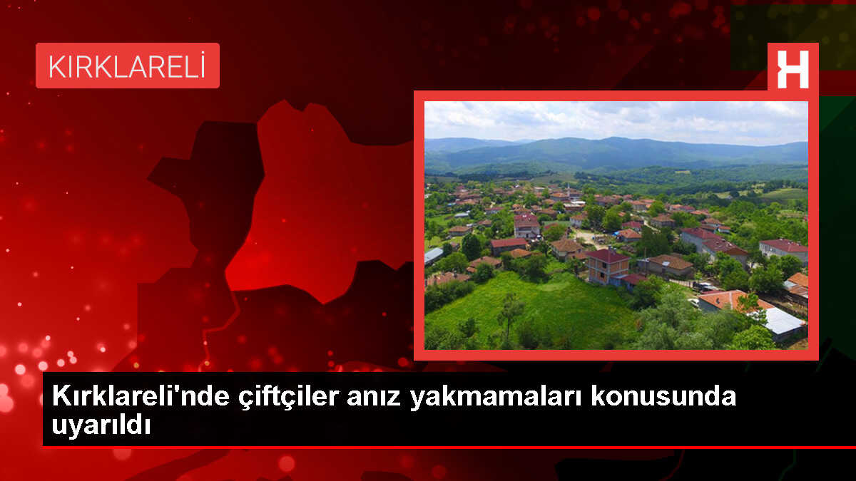 Kırklareli Tarım ve Orman Müdürü Çiftçilere Anız Yakmama Uyarısında Bulundu