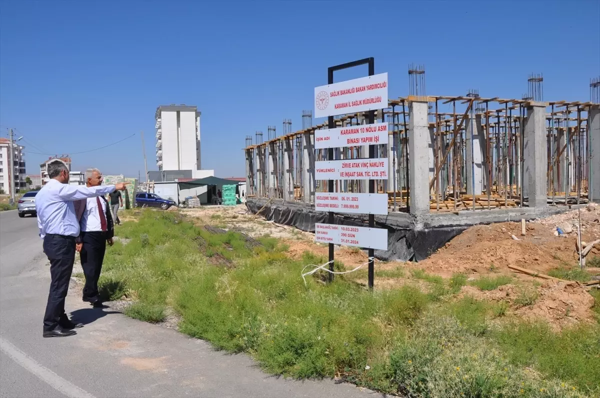 Karaman'da Sağlık Merkezleri ve Kreş İnşaatı Hızla Devam Ediyor