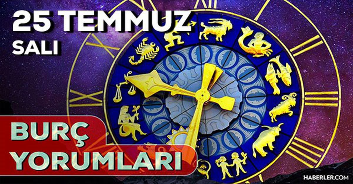 25 Temmuz 2023 Günlük Burç Yorumları: 25 Temmuz günlük burç yorumları! AŞK, EVLİLİK, KARİYER, SAĞLIK burç yorumları! Bugün burçları neler bekliyor?