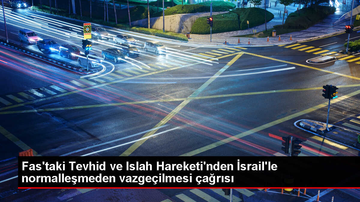 Fas'taki Sivil Hareketler İsrail ile Normalleşmeye Karşı Çağrı Yaptı