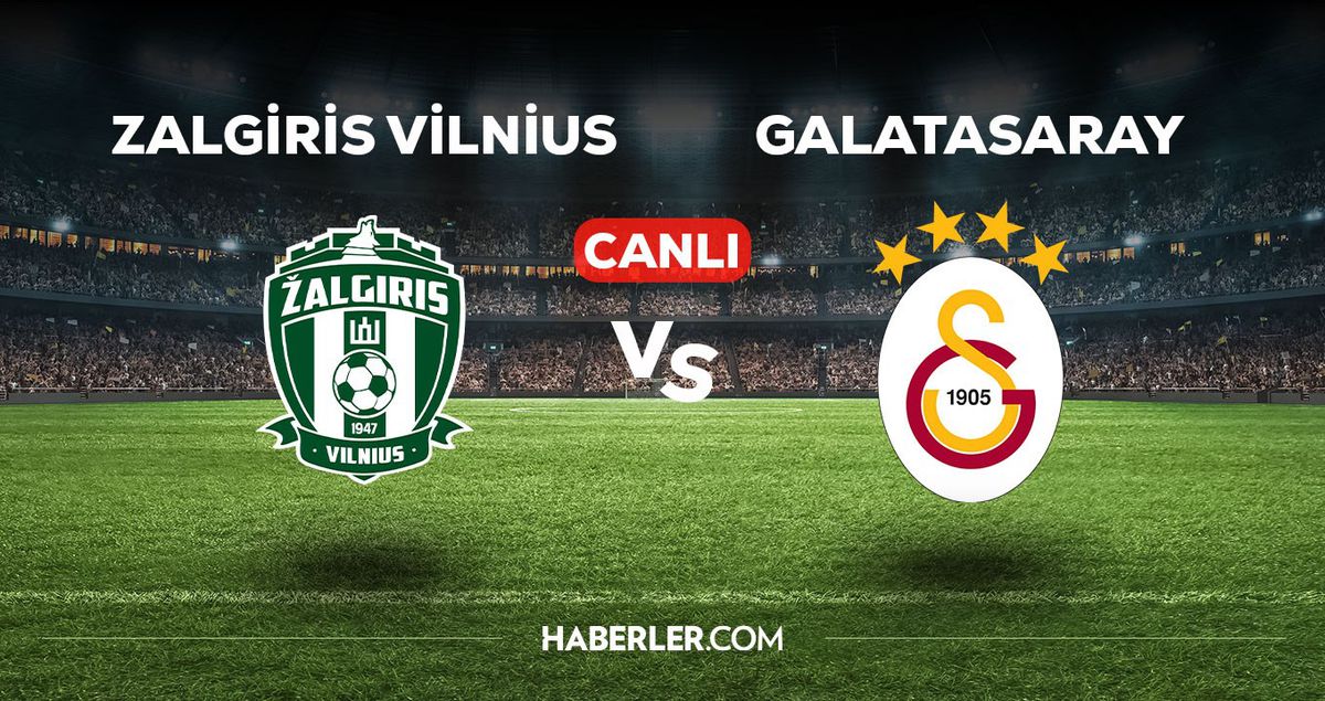 Zalgiris-Galatasaray maçı CANLI izle! Zalgiris Galatasaray Şampiyonlar Ligi maçı canlı yayın izle! Zalgiris Galatasaray nereden, nasıl izlenir?