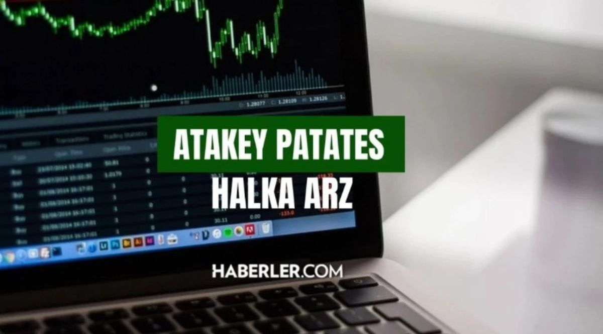 Atakey patates halka arz sonuçları açıklandı mı? Atakey patates halka arz ne zaman borsada işlem görecek? Atakey patates halka arz kaç lot veriyor?