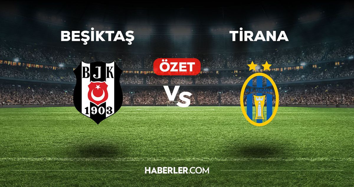 Beşiktaş Tirana maç özeti! (VİDEO) Beşiktaş Tirana maçı özeti izle! Beşiktaş Tirana golleri kim attı, maç kaç kaç bitti?