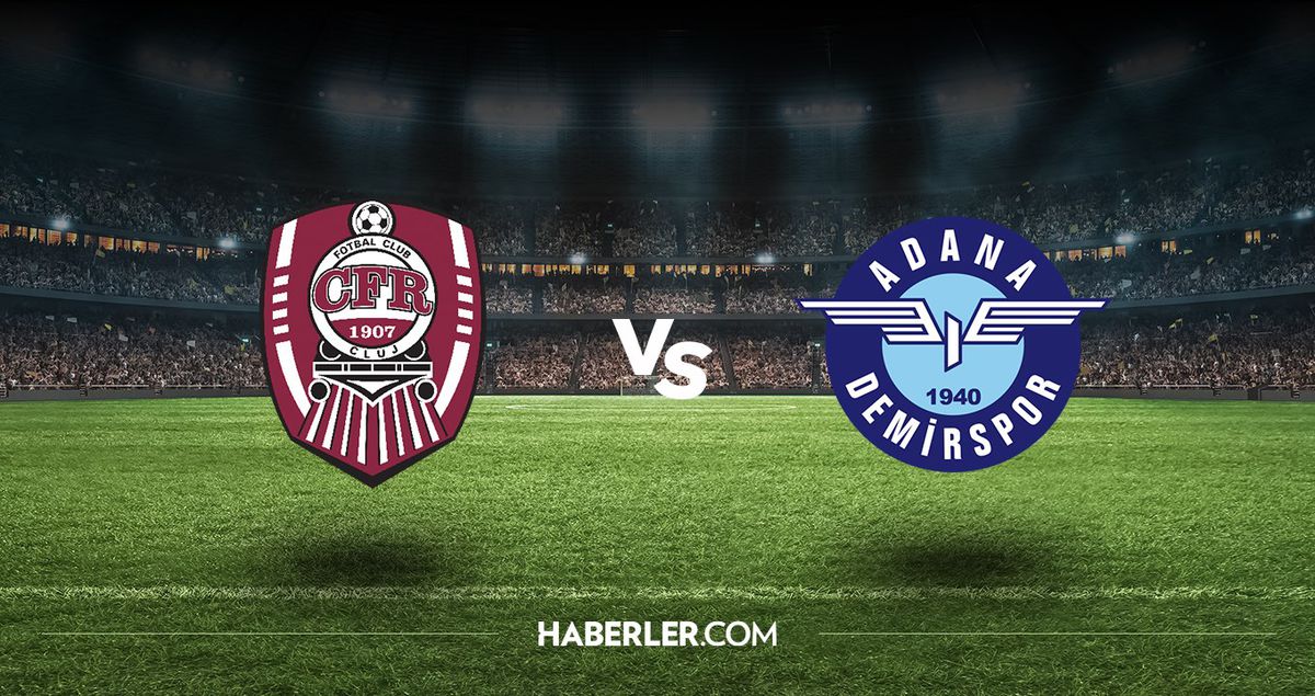 Cluj - Adana Demirspor maçı hangi kanalda, saat kaçta? Cluj - Adana Demirspor maçı ne zaman?