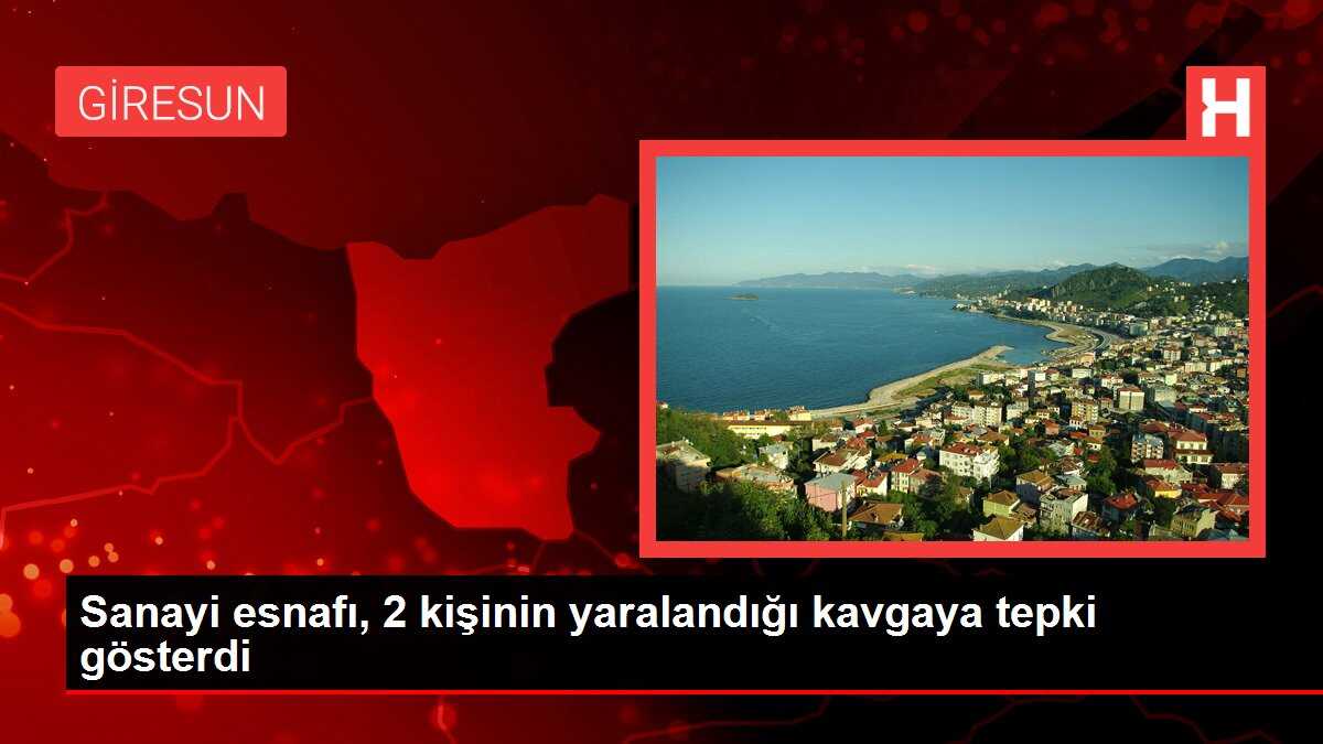 Sanayi esnafı, 2 kişinin yaralandığı kavgaya tepki gösterdi