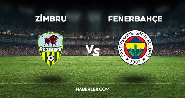Zimbru Fenerbahçe maçı CANLI izle! Zimbru Fenerbahçe maçı canlı yayın izle! Zimbru Fenerbahçe nereden, nasıl izlenir?