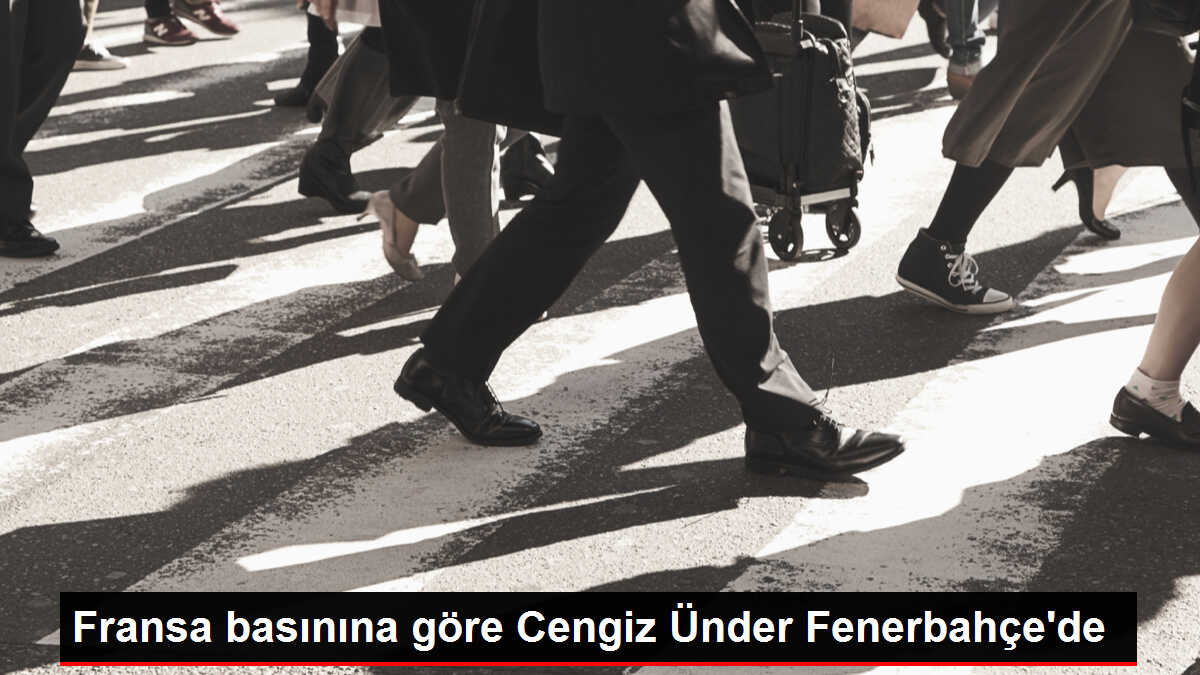 Fenerbahçe, Cengiz Ünder'in transferi için Marsilya ile anlaştı