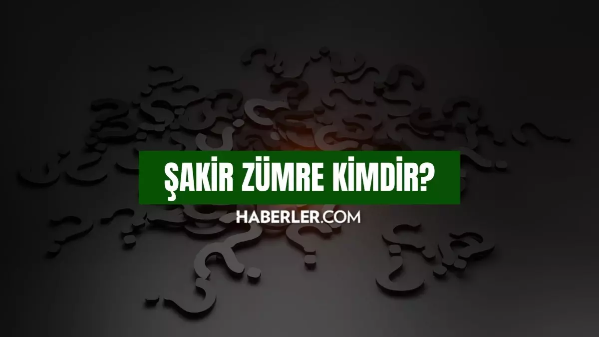 Şakir Zümre kimdir? Şakir Zümre hayatı ve biyografisi!