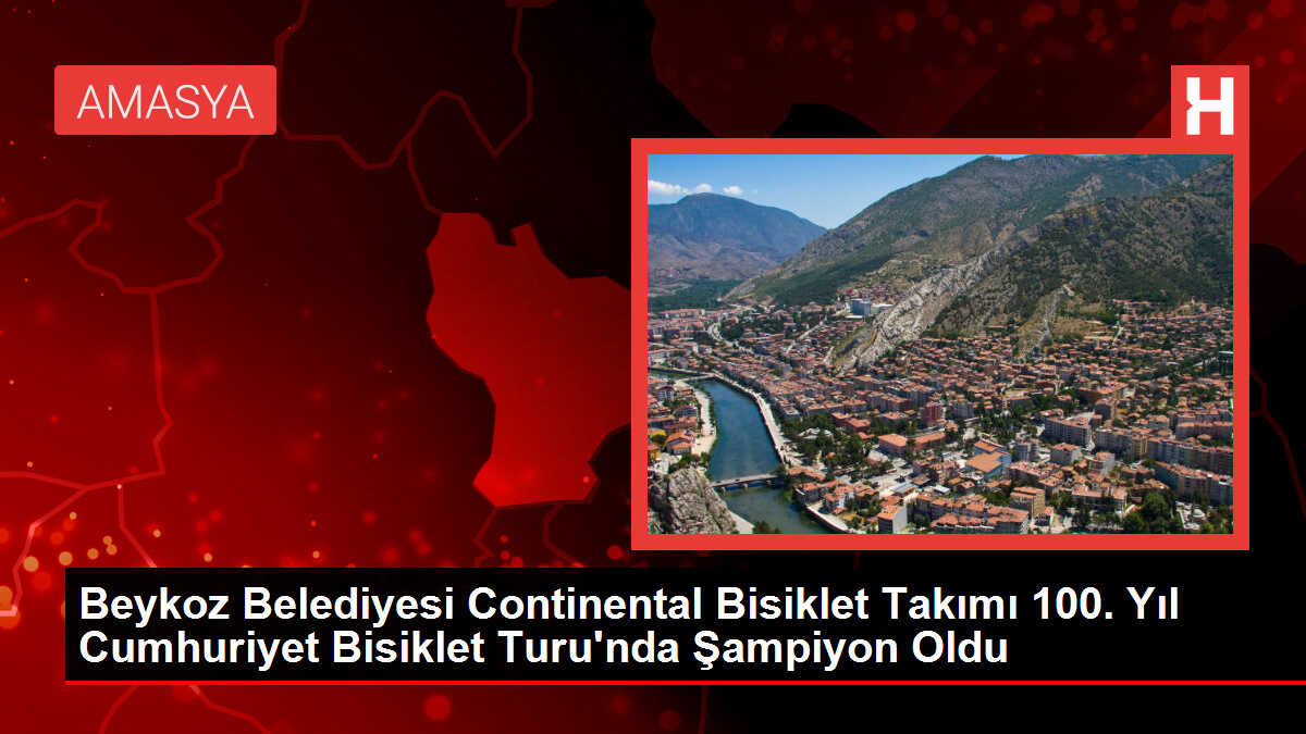 Beykoz Belediyesi Continental Bisiklet Takımı 100. Yıl Cumhuriyet Bisiklet Turu'nda Şampiyon Oldu