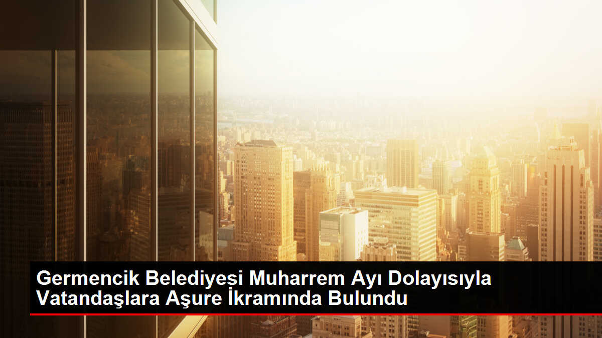Germencik Belediyesi Muharrem Ayı Dolayısıyla Vatandaşlara Aşure İkramında Bulundu