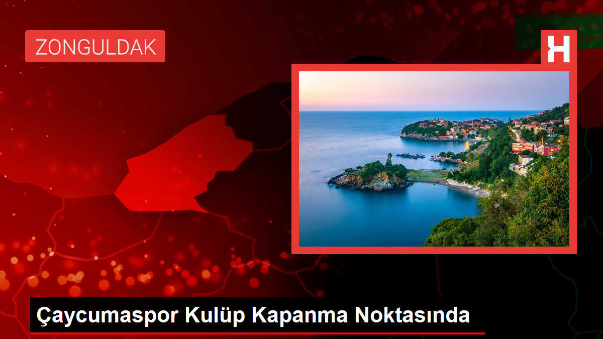 Çaycumaspor Kulüp Kapanma Noktasında
